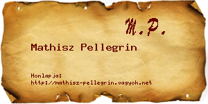 Mathisz Pellegrin névjegykártya